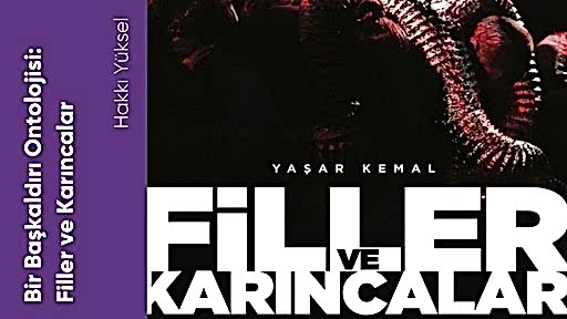 Bir Başkaldırı Ontolojisi: Filler ve Karıncalar